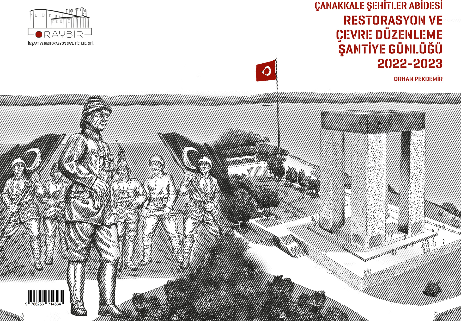 ÇANAKKALE ŞEHİTLER ABİDESİ RESTORASYON VE ÇEVRE DÜZENLEME ŞANTİYE GÜNLÜĞÜ