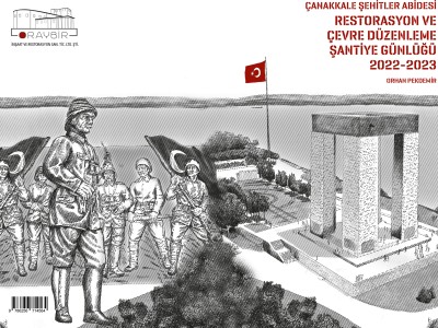 ÇANAKKALE ŞEHİTLER ABİDESİ RESTORASYON VE ÇEVRE DÜZENLEME ŞANTİYE GÜNLÜĞÜ